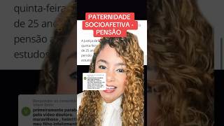 PATERNIDADE SOCIOAFETIVA  PENSÃO ‼️ direito familia [upl. by Ophelie]