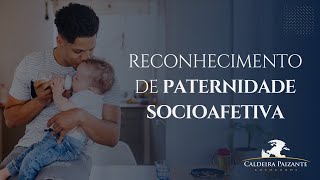 Reconhecimento de Paternidade Socioafetiva [upl. by Eisned720]