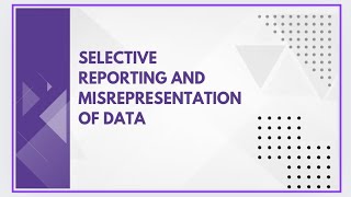 Selective reporting and misrepresentation of data [upl. by Ackerman]